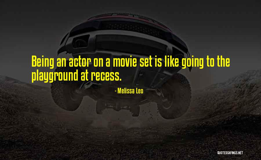 Recess Quotes By Melissa Leo Recess Quotes By Melissa Leo
