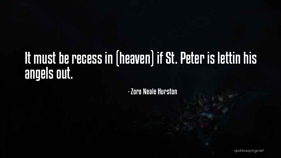 Recess Quotes By Zora Neale Hurston Recess Quotes By Zora Neale Hurston