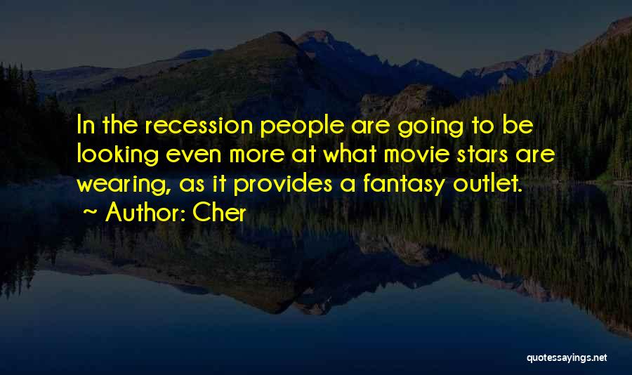 Recession Quotes By Cher
