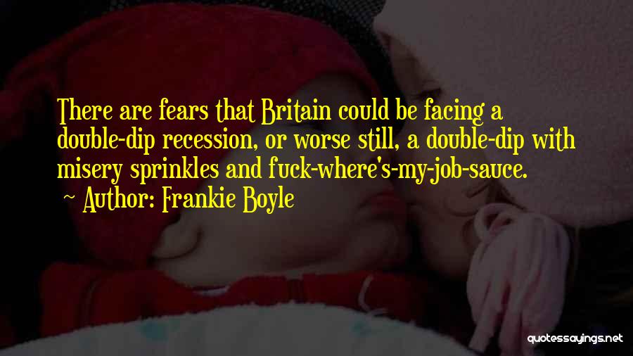 Recession Quotes By Frankie Boyle