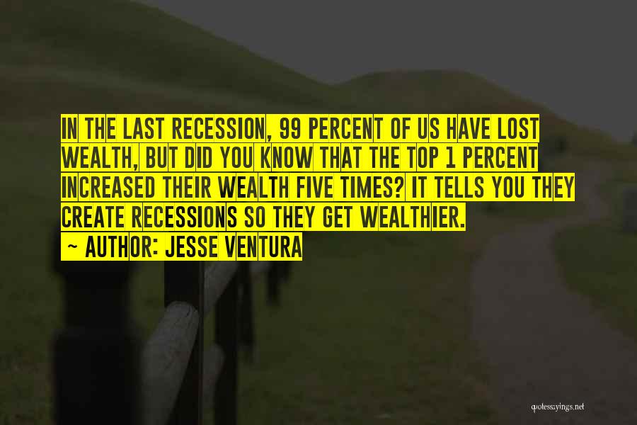 Recession Quotes By Jesse Ventura