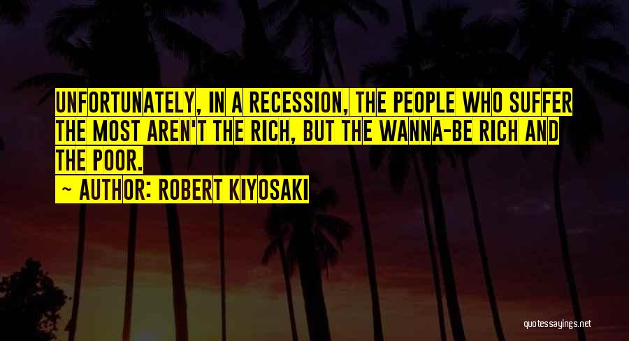 Recession Quotes By Robert Kiyosaki