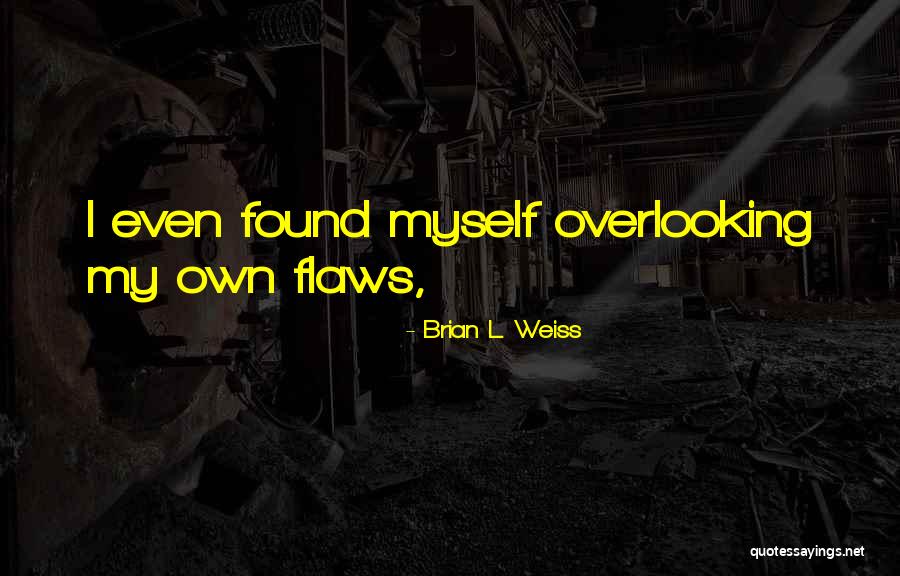 Recevoir Conditionnel Quotes By Brian L. Weiss Recevoir Conditionnel Quotes By Brian L. Weiss
