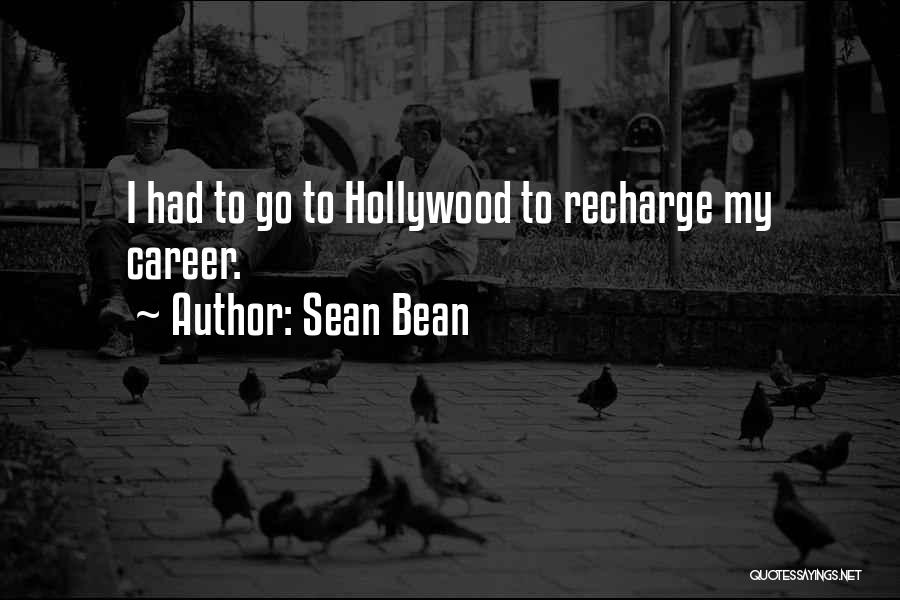 Recharge Quotes By Sean Bean