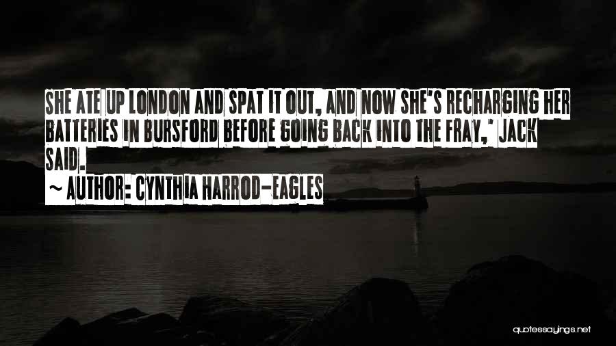 Recharging Batteries Quotes By Cynthia Harrod-Eagles