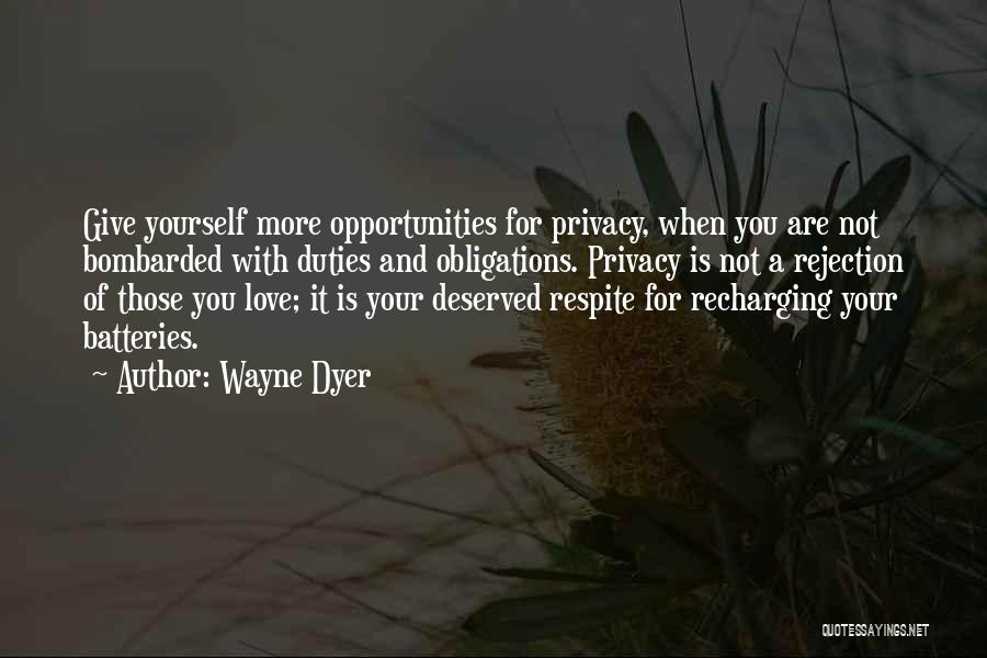 Recharging Your Batteries Quotes By Wayne Dyer