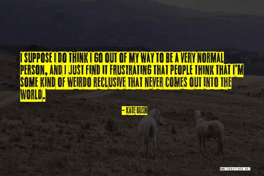 Rechauffeur Quotes By Kate Bush Rechauffeur Quotes By Kate Bush