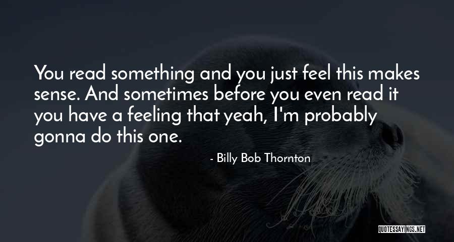 Rechazando Un Quotes By Billy Bob Thornton Rechazando Un Quotes By Billy Bob Thornton