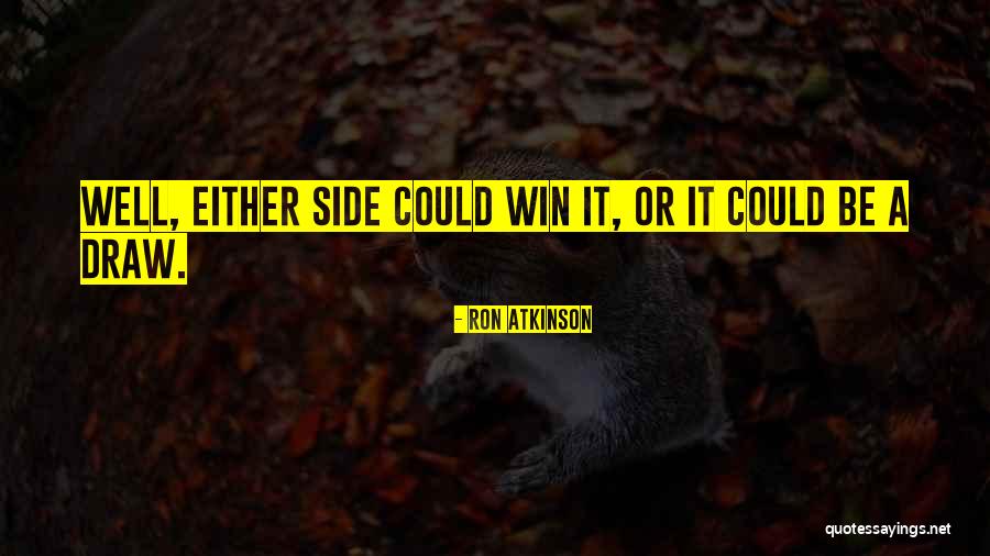 Rechter Nebenfluss Quotes By Ron Atkinson Rechter Nebenfluss Quotes By Ron Atkinson