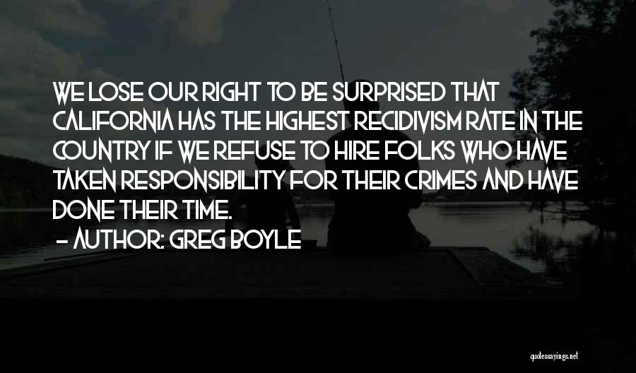 Recidivism Quotes By Greg Boyle