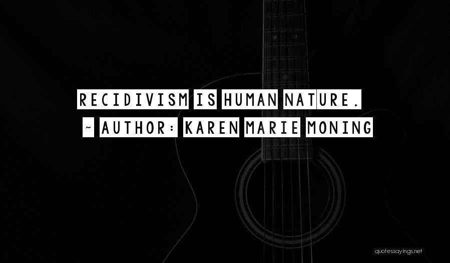 Recidivism Quotes By Karen Marie Moning