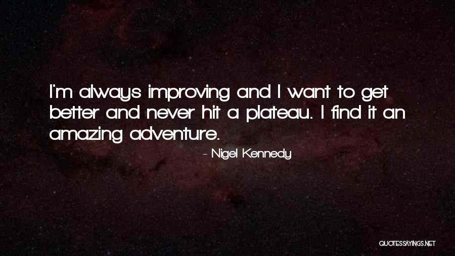 Recidivist Act Quotes By Nigel Kennedy Recidivist Act Quotes By Nigel Kennedy