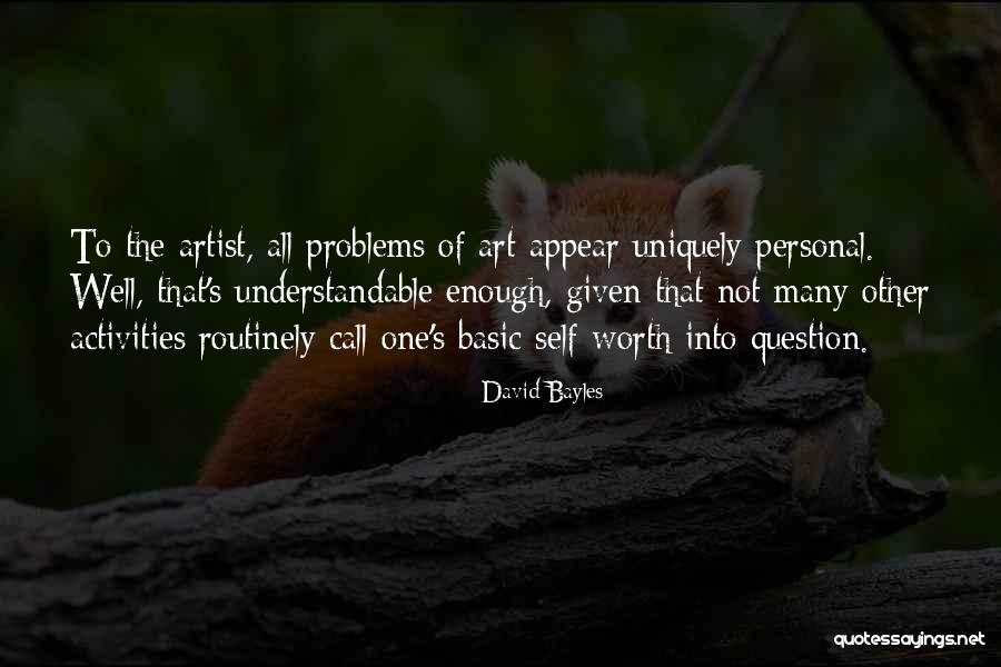 Recientes Quotes By David Bayles Recientes Quotes By David Bayles