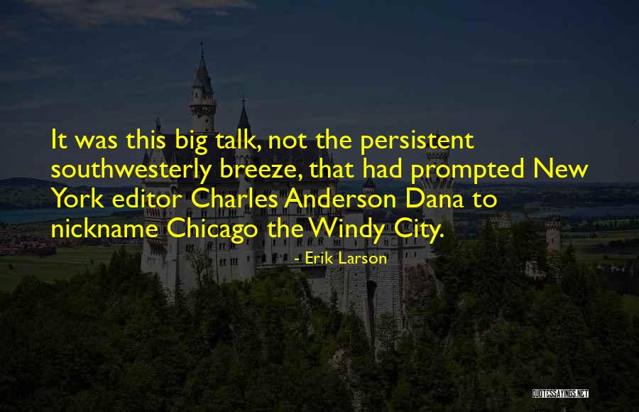 Recientes Quotes By Erik Larson Recientes Quotes By Erik Larson