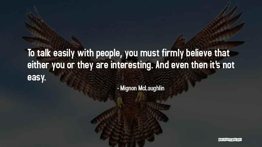 Recientes Quotes By Mignon McLaughlin Recientes Quotes By Mignon McLaughlin