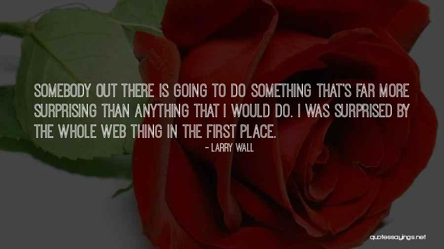 Recinzione Elettrosaldata Quotes By Larry Wall Recinzione Elettrosaldata Quotes By Larry Wall