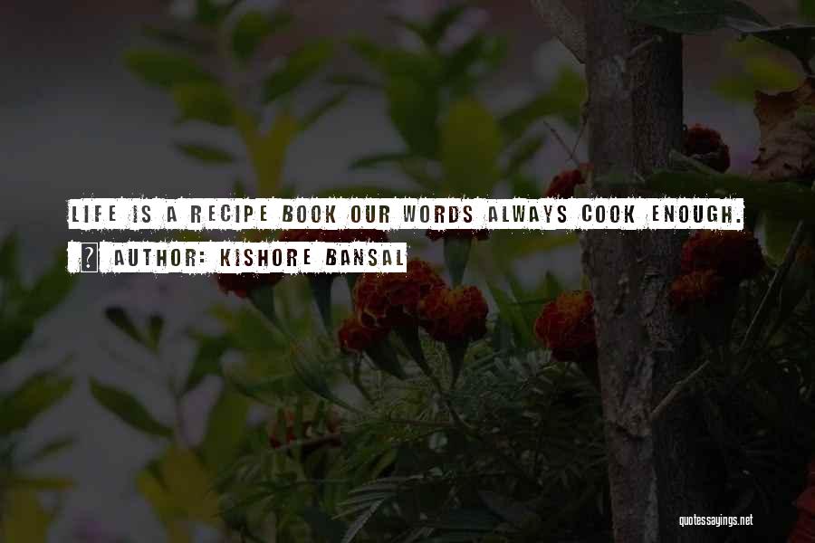 Recipe Book Quotes By Kishore Bansal