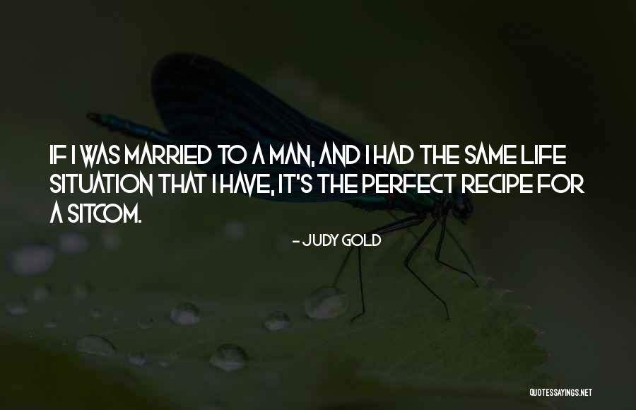 Recipe For Life Quotes By Judy Gold Recipe For Life Quotes By Judy Gold