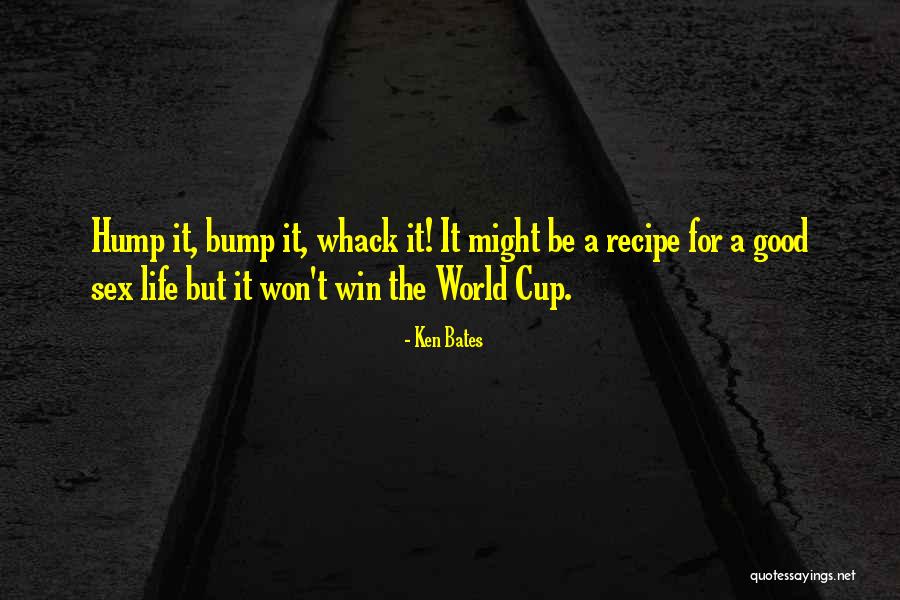 Recipe For Life Quotes By Ken Bates Recipe For Life Quotes By Ken Bates