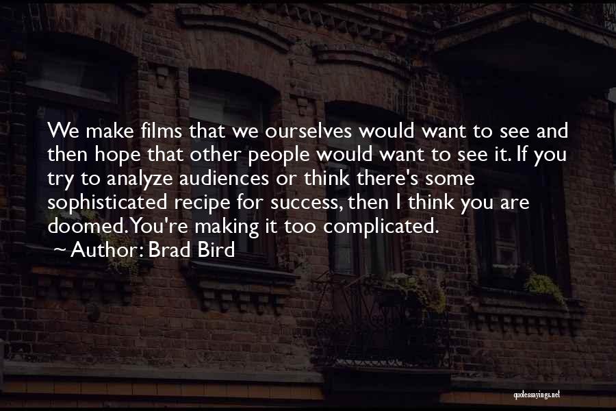 Recipe For Success Quotes By Brad Bird