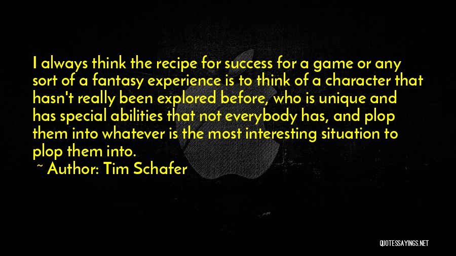 Recipe For Success Quotes By Tim Schafer