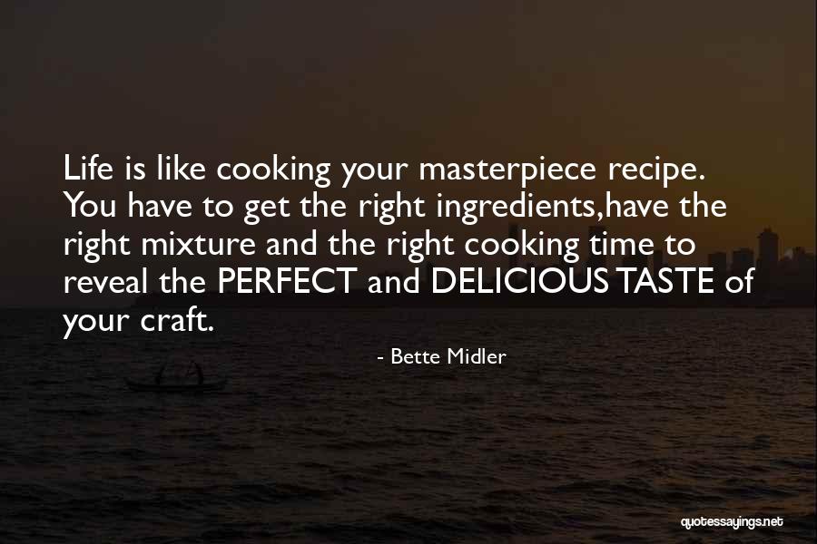 Recipe Of Life Quotes By Bette Midler Recipe Of Life Quotes By Bette Midler
