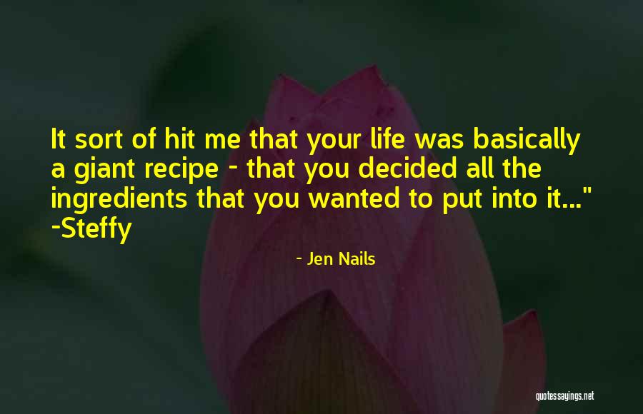 Recipe Of Life Quotes By Jen Nails Recipe Of Life Quotes By Jen Nails