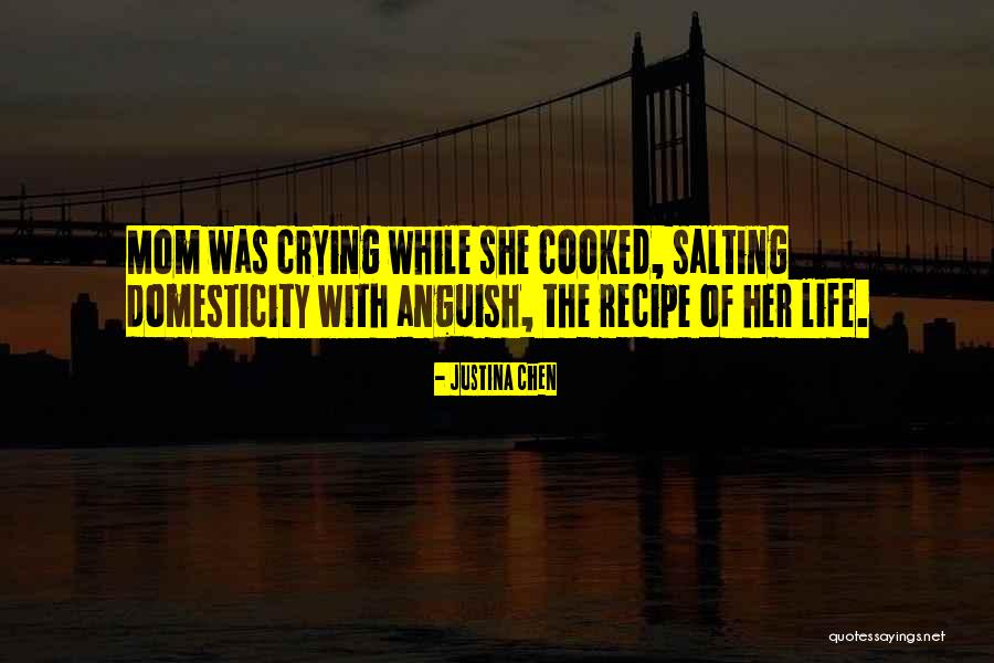 Recipe Of Life Quotes By Justina Chen Recipe Of Life Quotes By Justina Chen