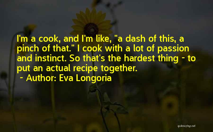 Recipe Quotes By Eva Longoria