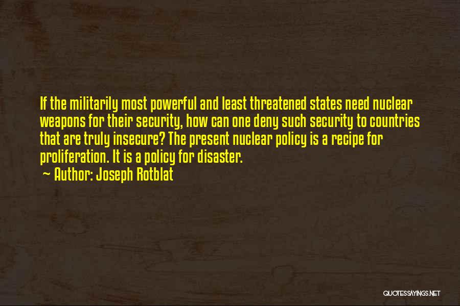 Recipe Quotes By Joseph Rotblat