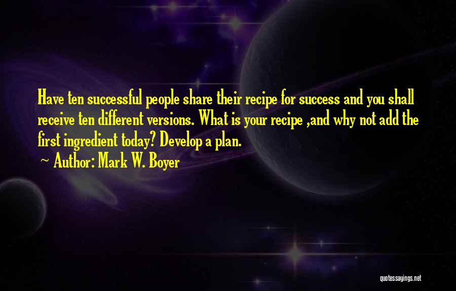 Recipe Quotes By Mark W. Boyer