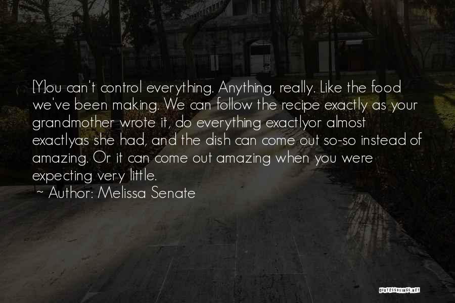 Recipe Quotes By Melissa Senate