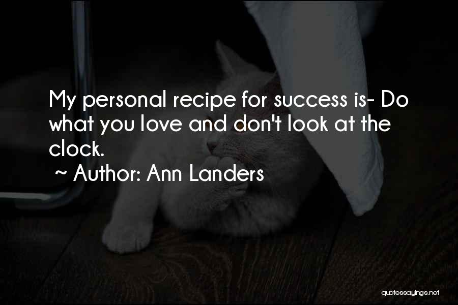 Recipes And Love Quotes By Ann Landers