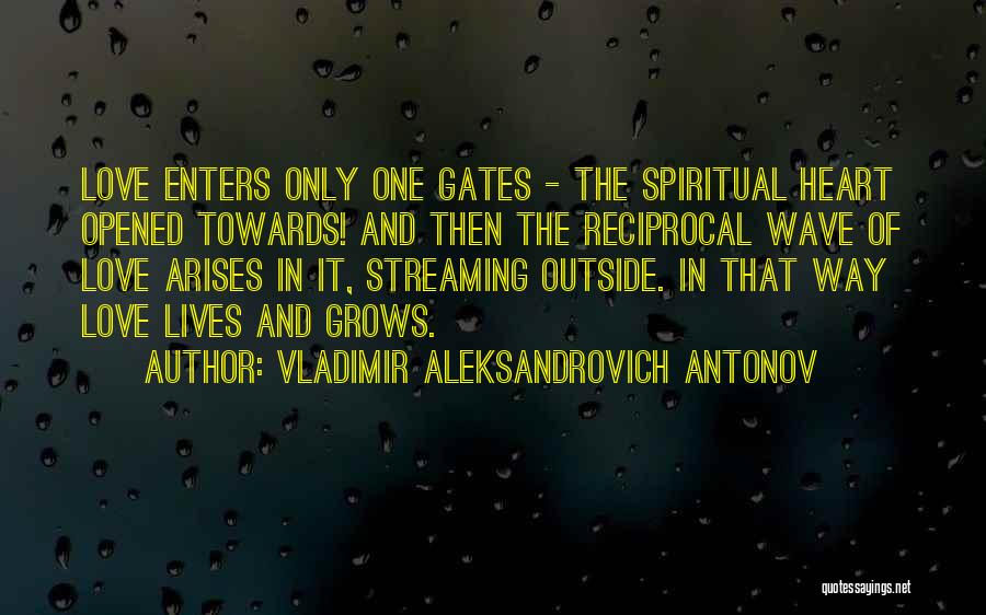 Reciprocal Love Quotes By Vladimir Aleksandrovich Antonov