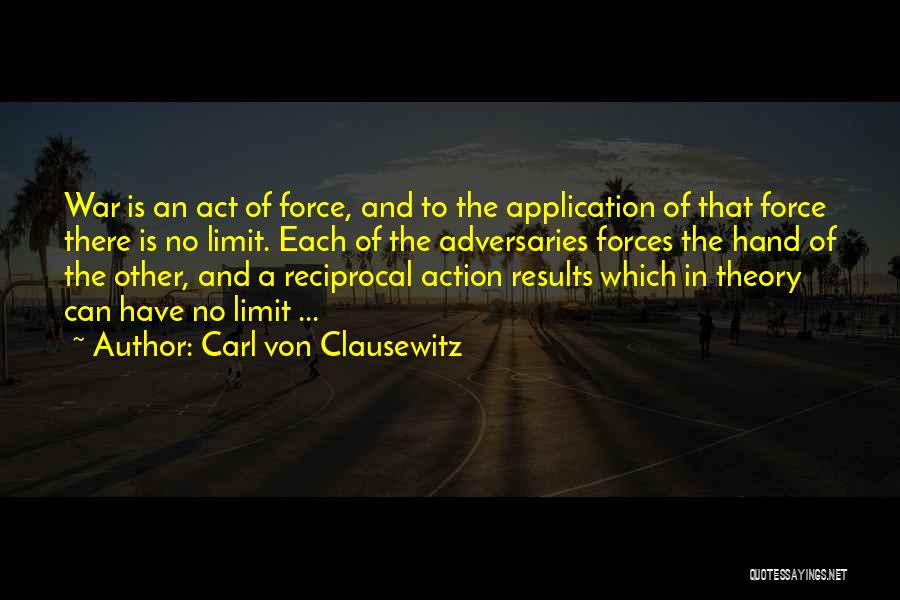 Reciprocal Quotes By Carl Von Clausewitz