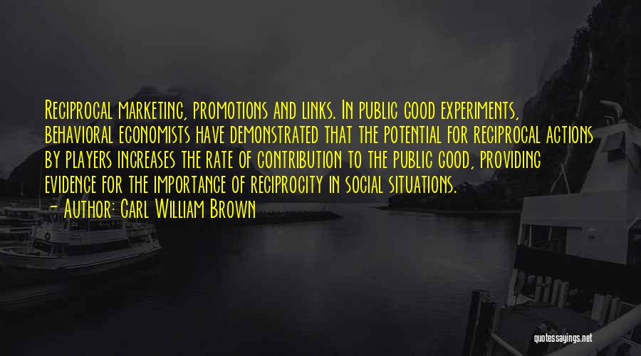 Reciprocal Quotes By Carl William Brown