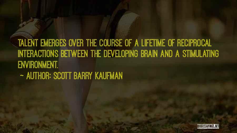 Reciprocal Quotes By Scott Barry Kaufman