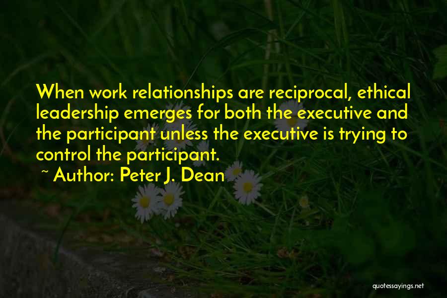 Reciprocal Relationships Quotes By Peter J. Dean