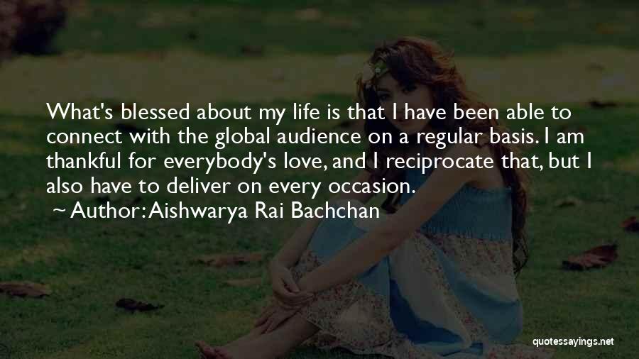 Reciprocate Love Quotes By Aishwarya Rai Bachchan