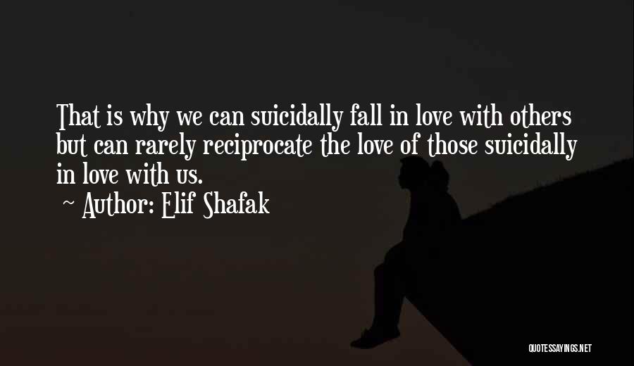 Reciprocate Love Quotes By Elif Shafak