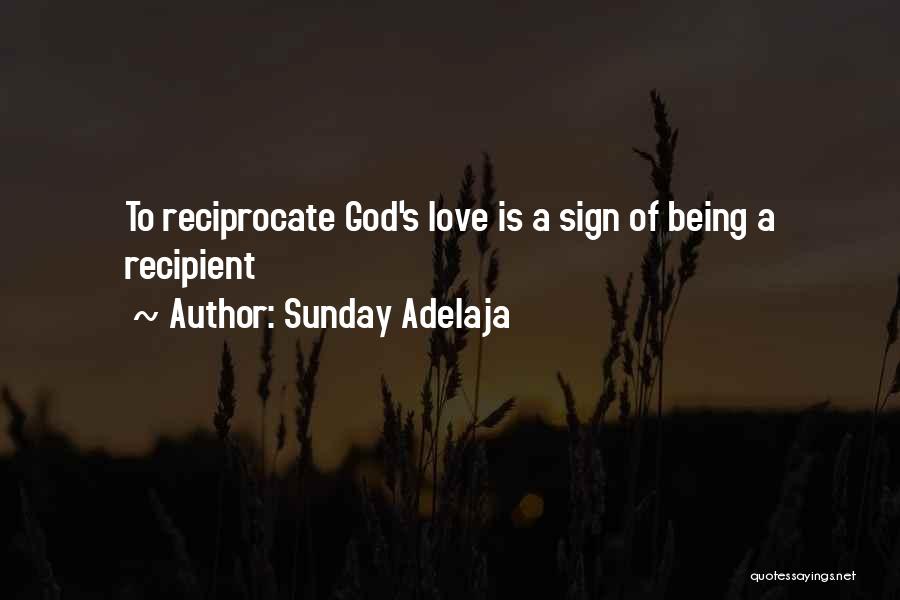 Reciprocate Love Quotes By Sunday Adelaja