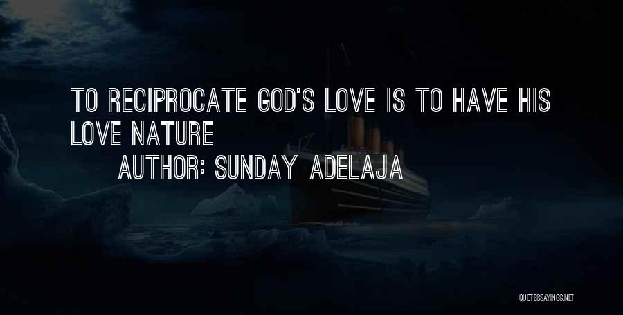 Reciprocate Love Quotes By Sunday Adelaja