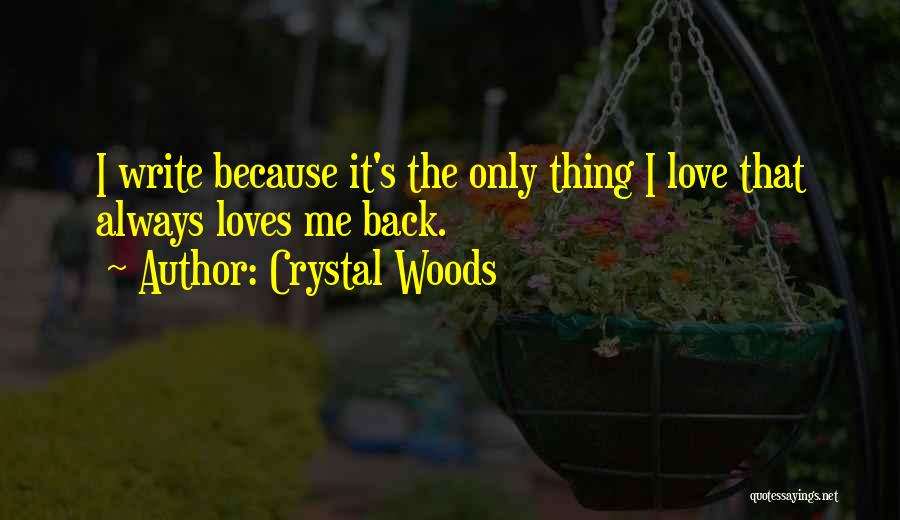 Reciprocation Of Love Quotes By Crystal Woods