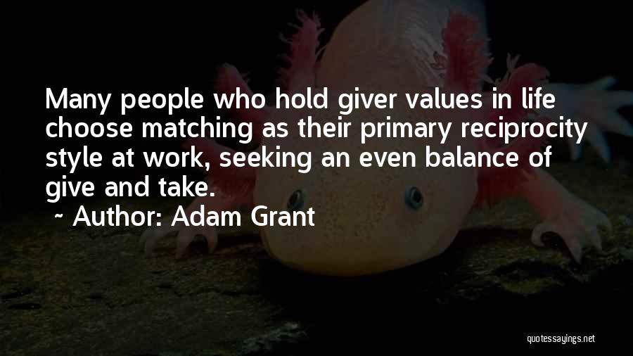 Reciprocity Quotes By Adam Grant
