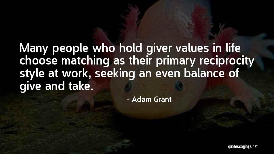 Reciprocity Quotes By Adam Grant