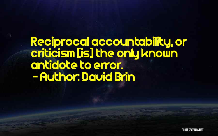 Reciprocity Quotes By David Brin