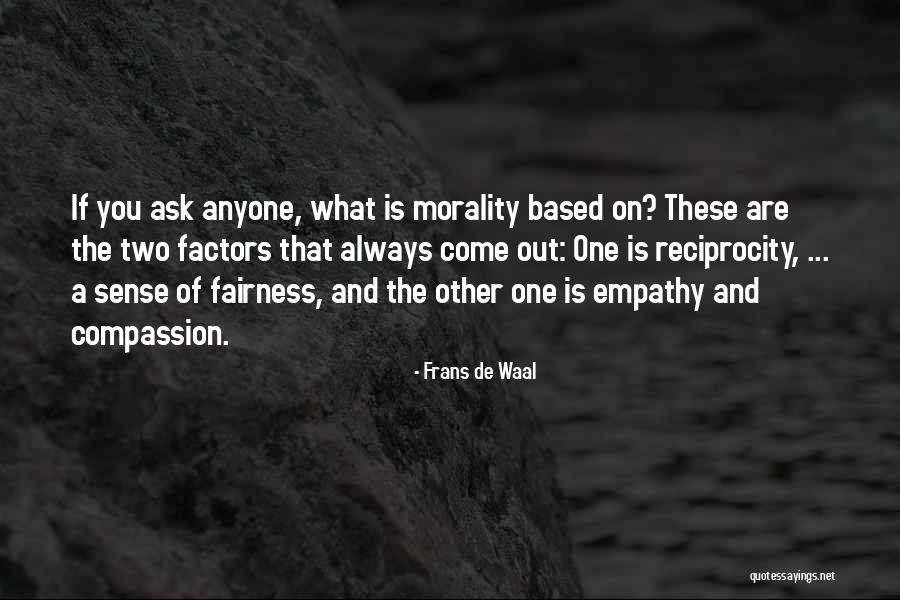 Reciprocity Quotes By Frans De Waal