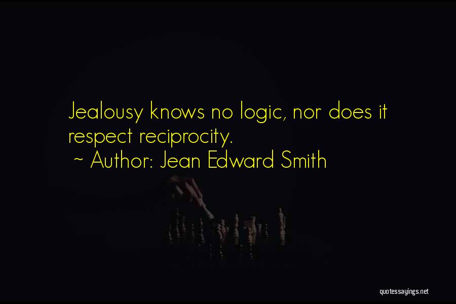 Reciprocity Quotes By Jean Edward Smith