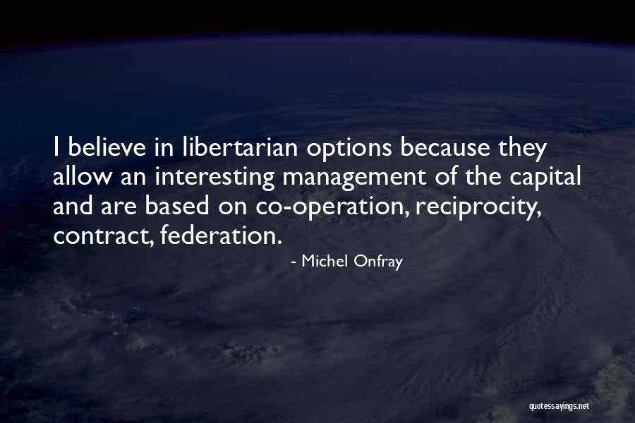 Reciprocity Quotes By Michel Onfray