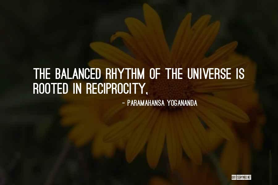 Reciprocity Quotes By Paramahansa Yogananda